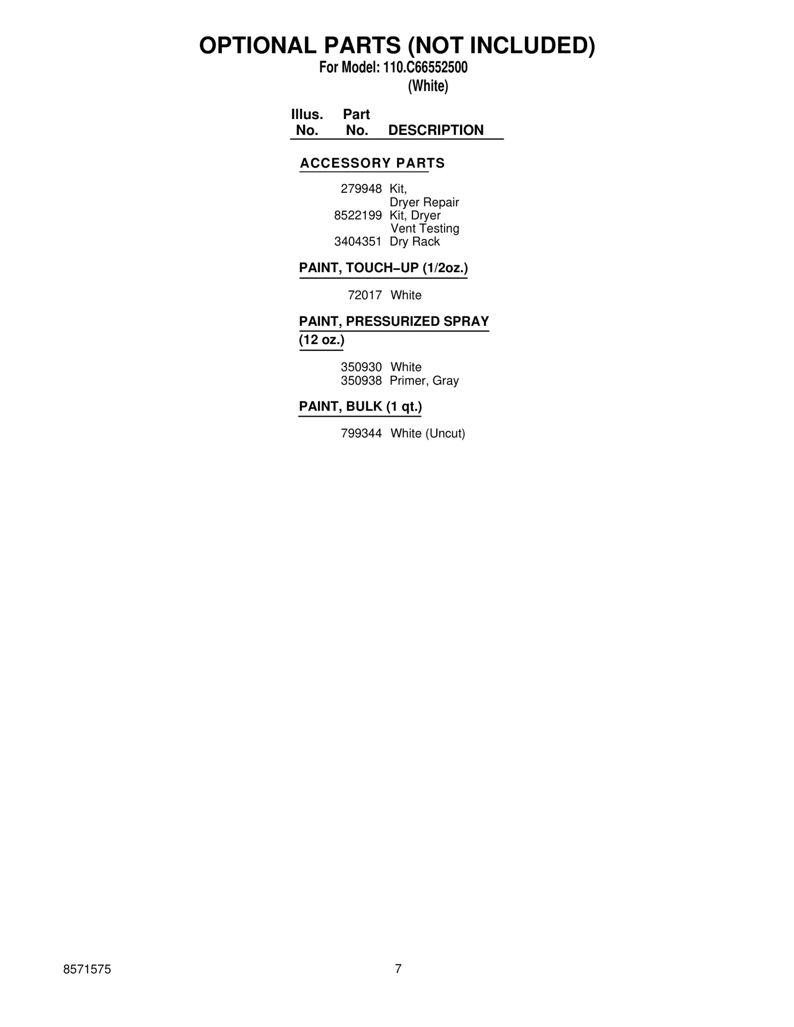 OPTIONAL PARTS (NOT INCLUDED)