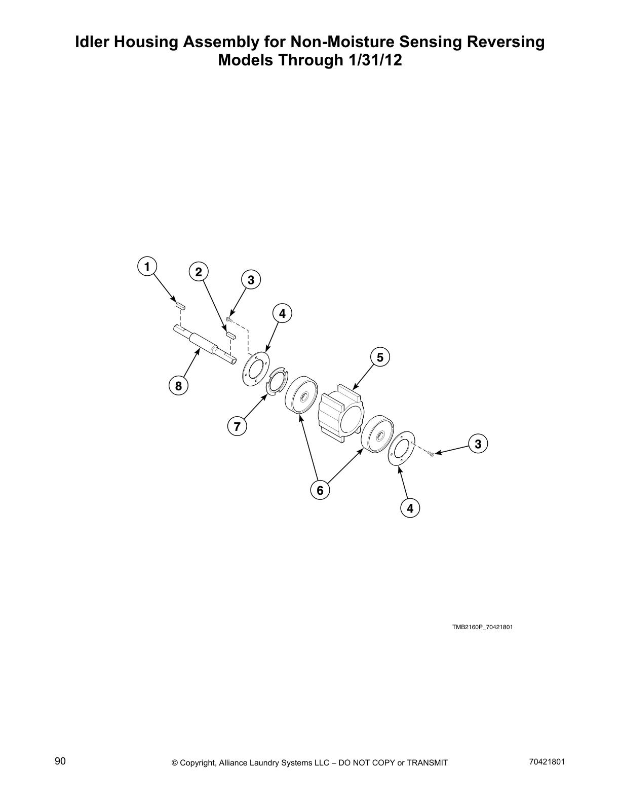 Idler Housing Assembly for Non-Moisture Sensing Reversing 
Models Through 1/31/12