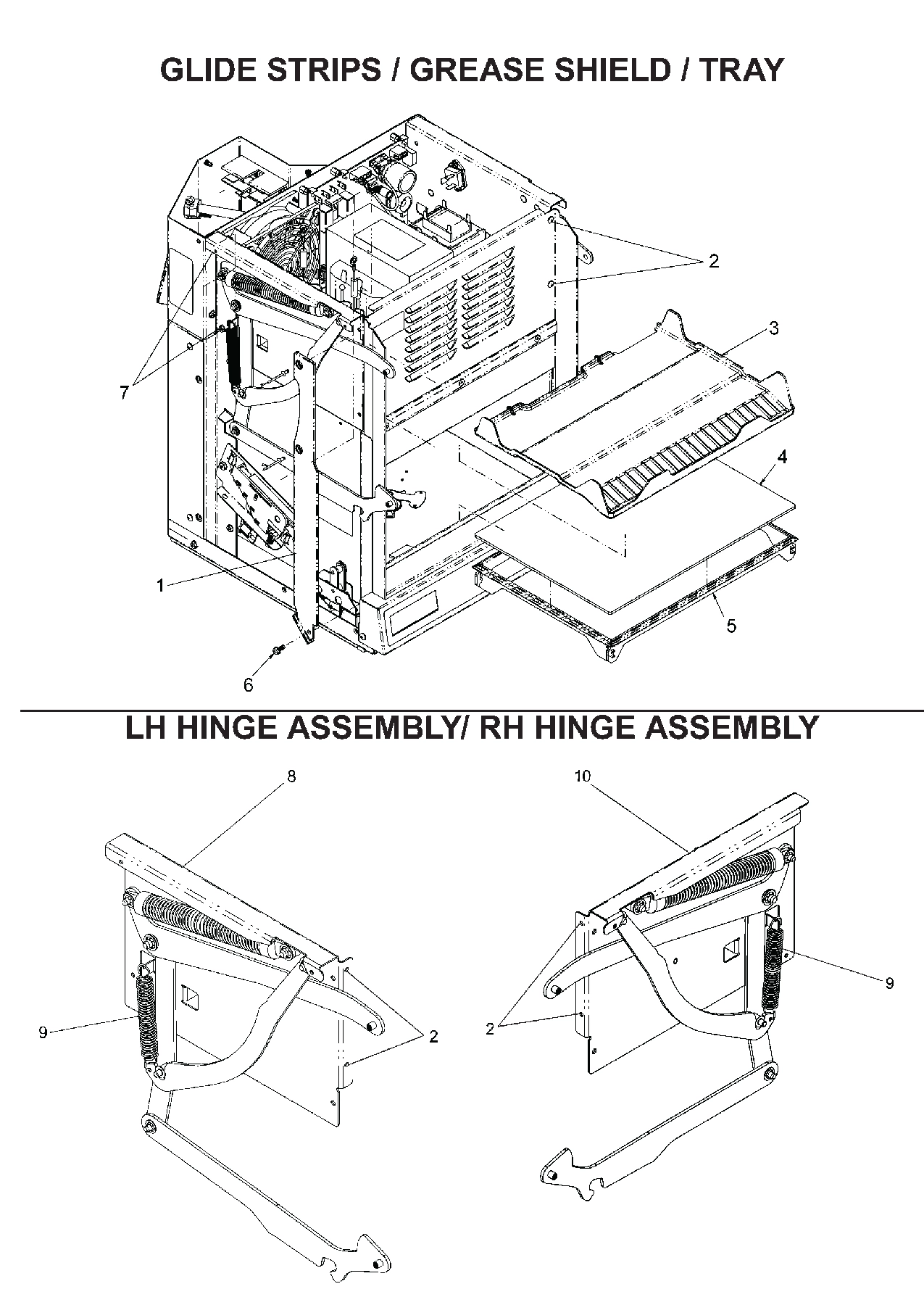 Glide Strips / Grease Shield / Tray / LH Hinge Assembly/ RH Hinge Assembly