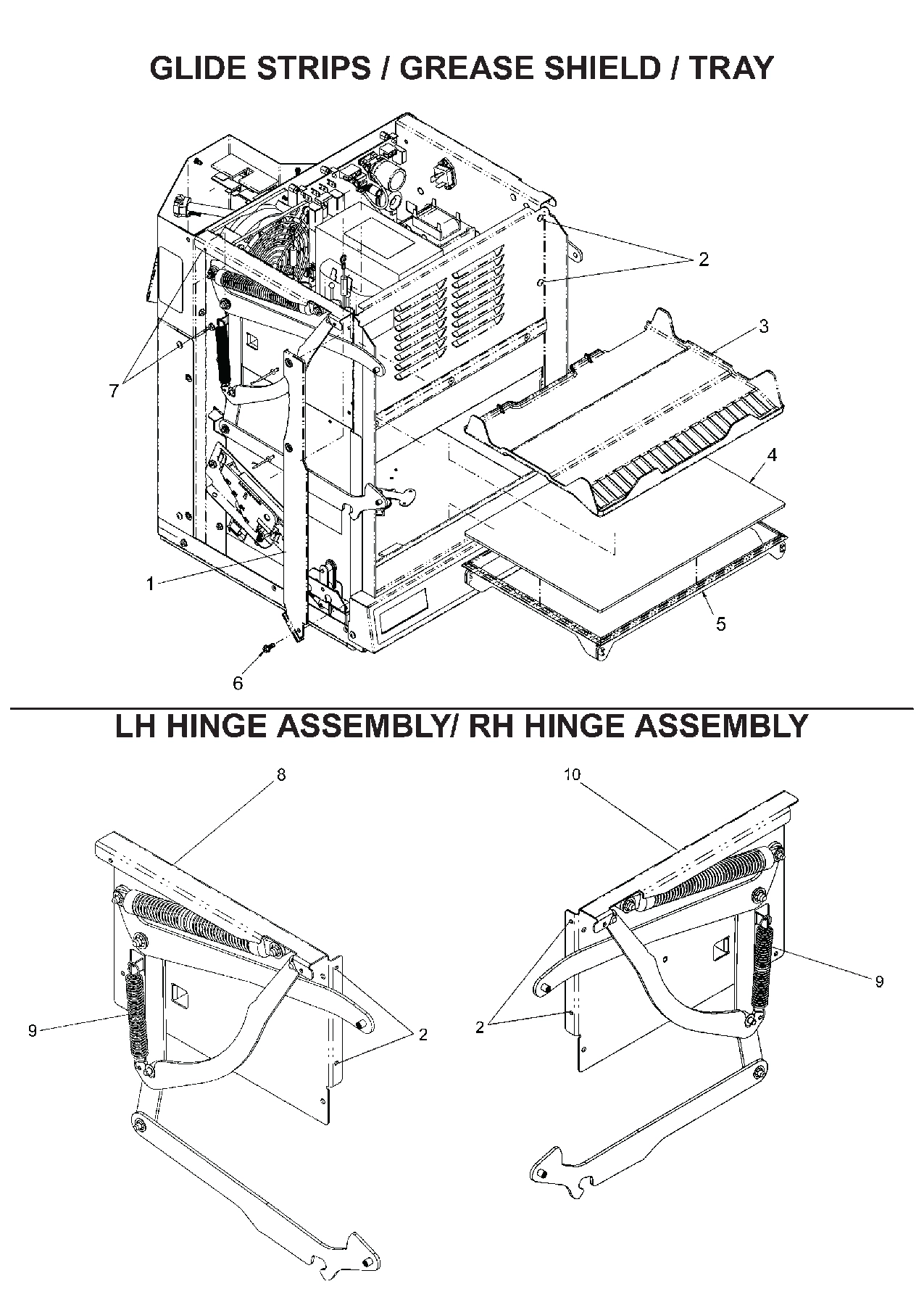 Glide Strips / Grease Shield / Tray / LH Hinge Assembly/ RH Hinge Assembly