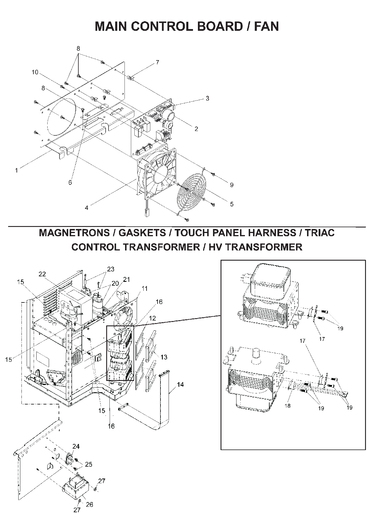 Main Control Board / Fan Magnetrons / Gaskets / Touch Panel Harness / TRIAC CONTROL TRANSFORMER /