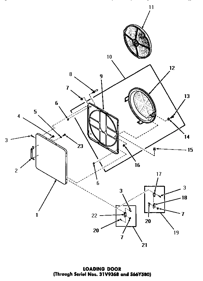 19 - LOADING DOOR (THRU SN 31V9368 & S66Y580)