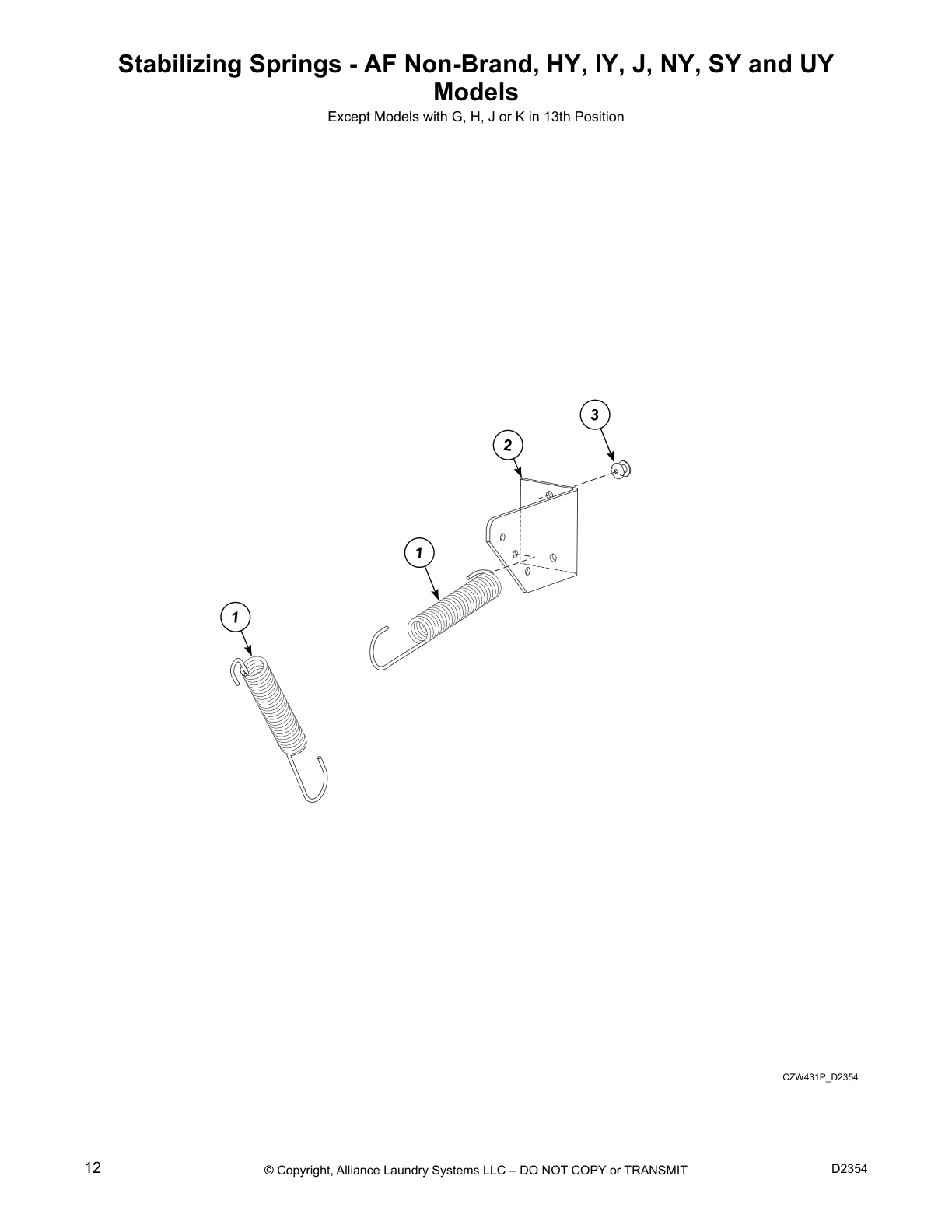 Stabilizing Springs - AF Non-Brand, HY, IY, J, NY, SY and UY 
Models