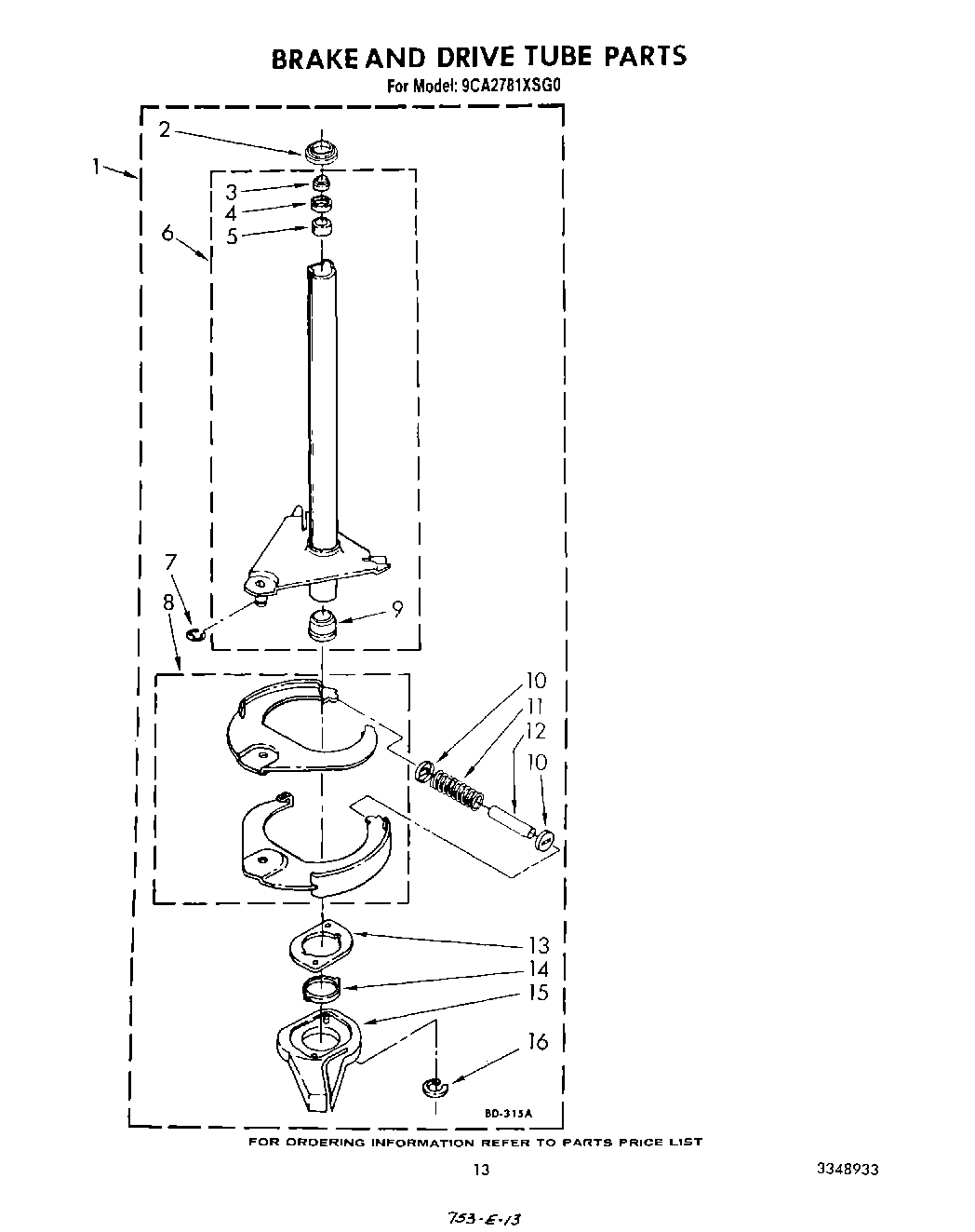 11 - BRAKE AND DRIVE TUBE