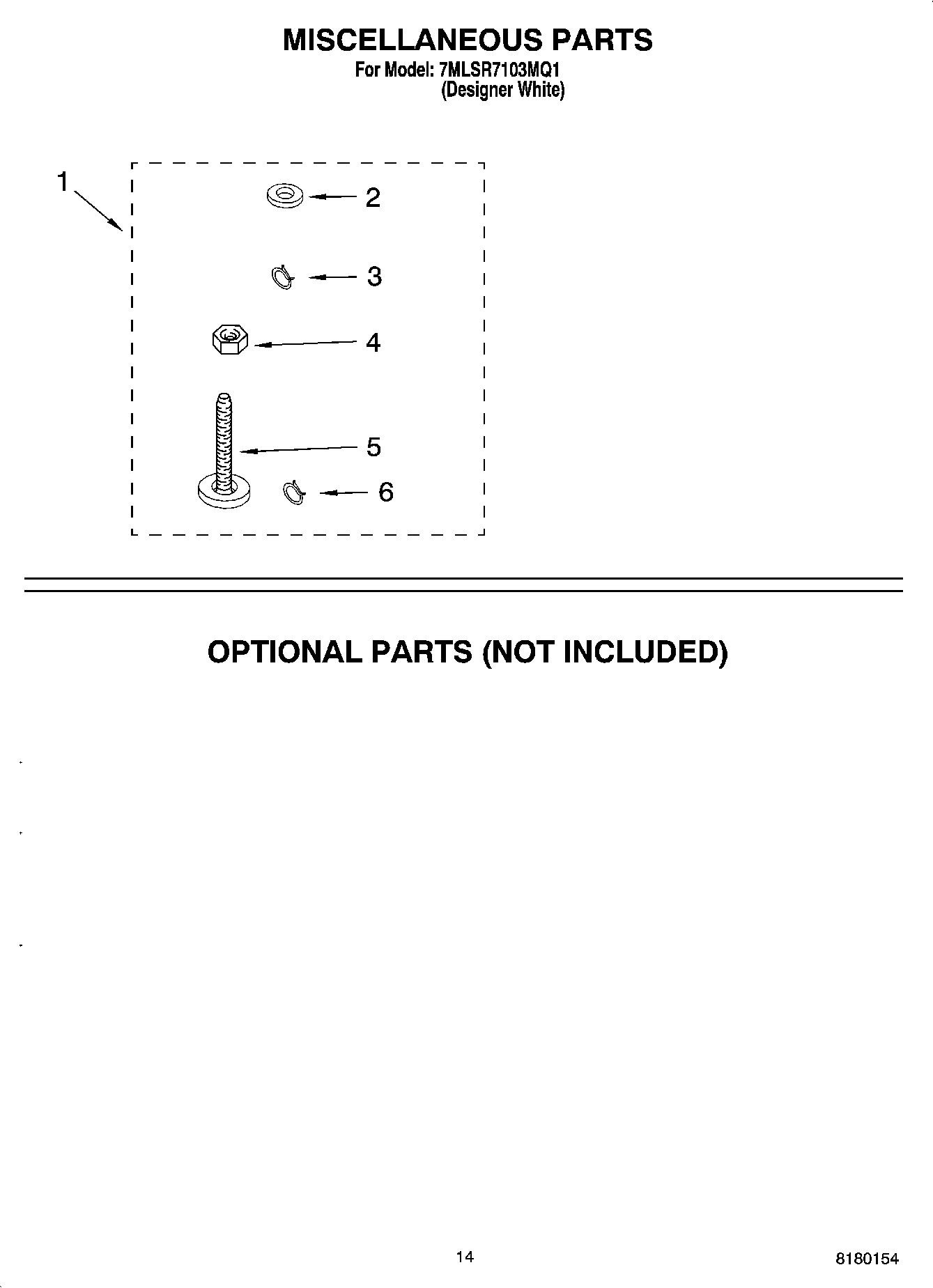 10 - MISCELLANEOUS PARTS OPTIONAL PARTS (NOT INCLUDED)