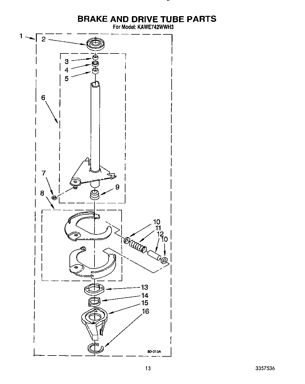 11 - BRAKE AND DRIVE TUBE