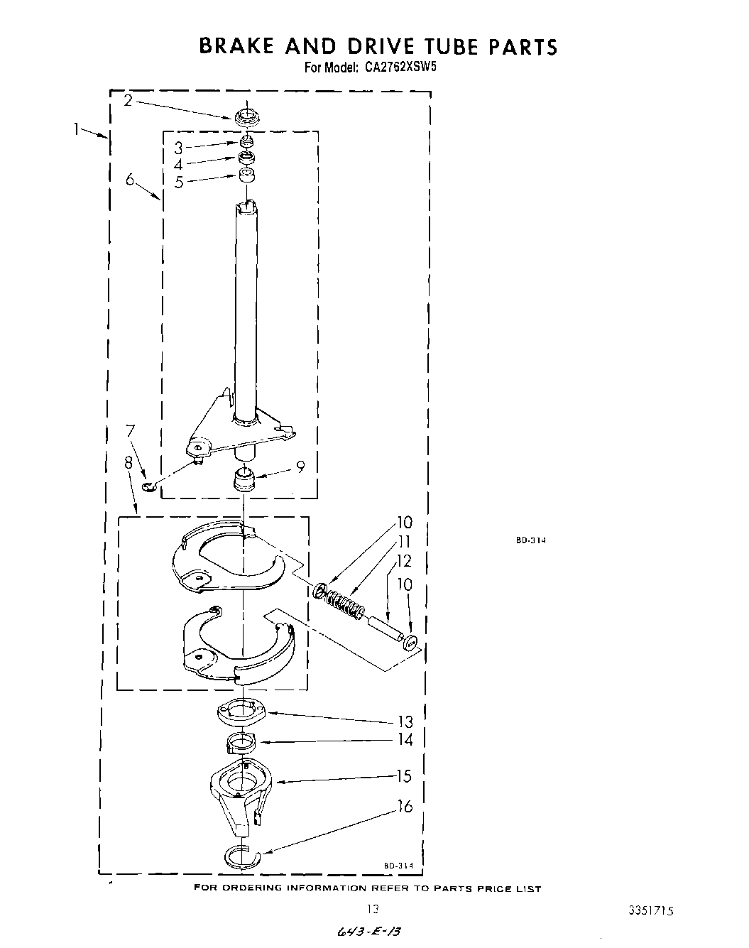 11 - BRAKE AND DRIVE TUBE