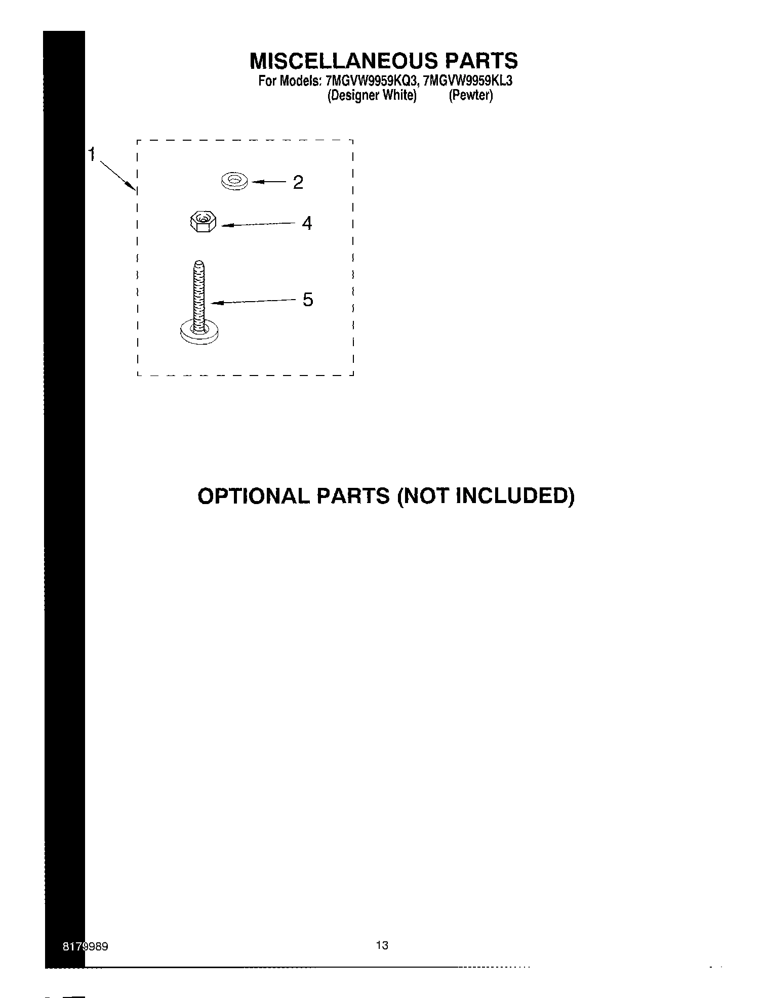 08 - MISCELLANEOUS PARTS OPTIONAL PARTS (NOT INCLUDED)