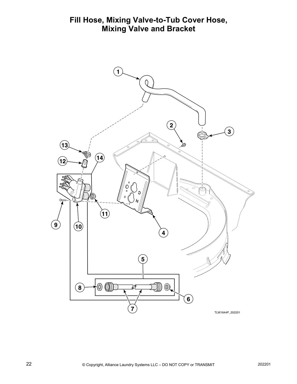 Fill Hose, Mixing Valve-to-Tub Cover Hose, 
Mixing Valve and Bracket
