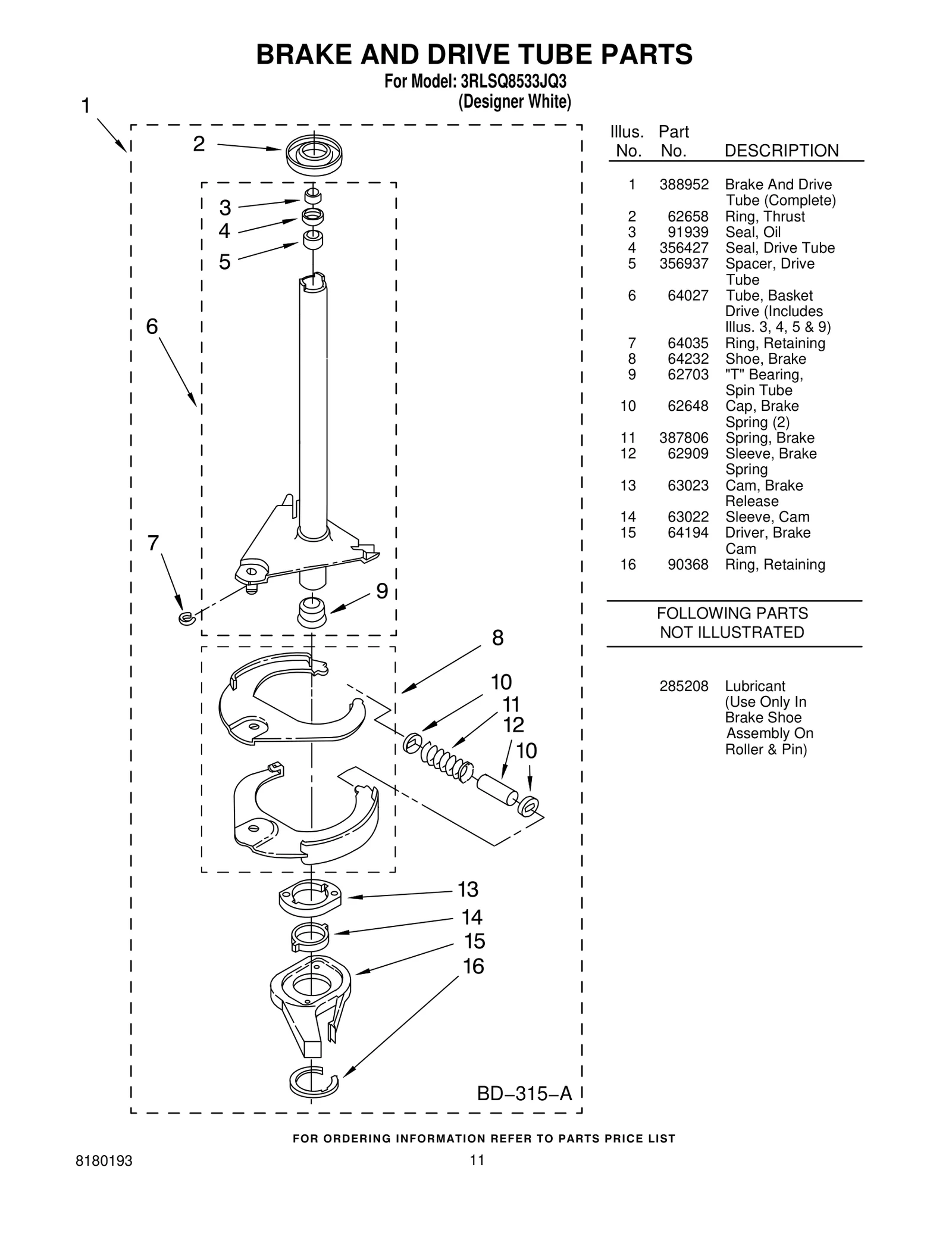 BRAKE AND DRIVE TUBE PARTS