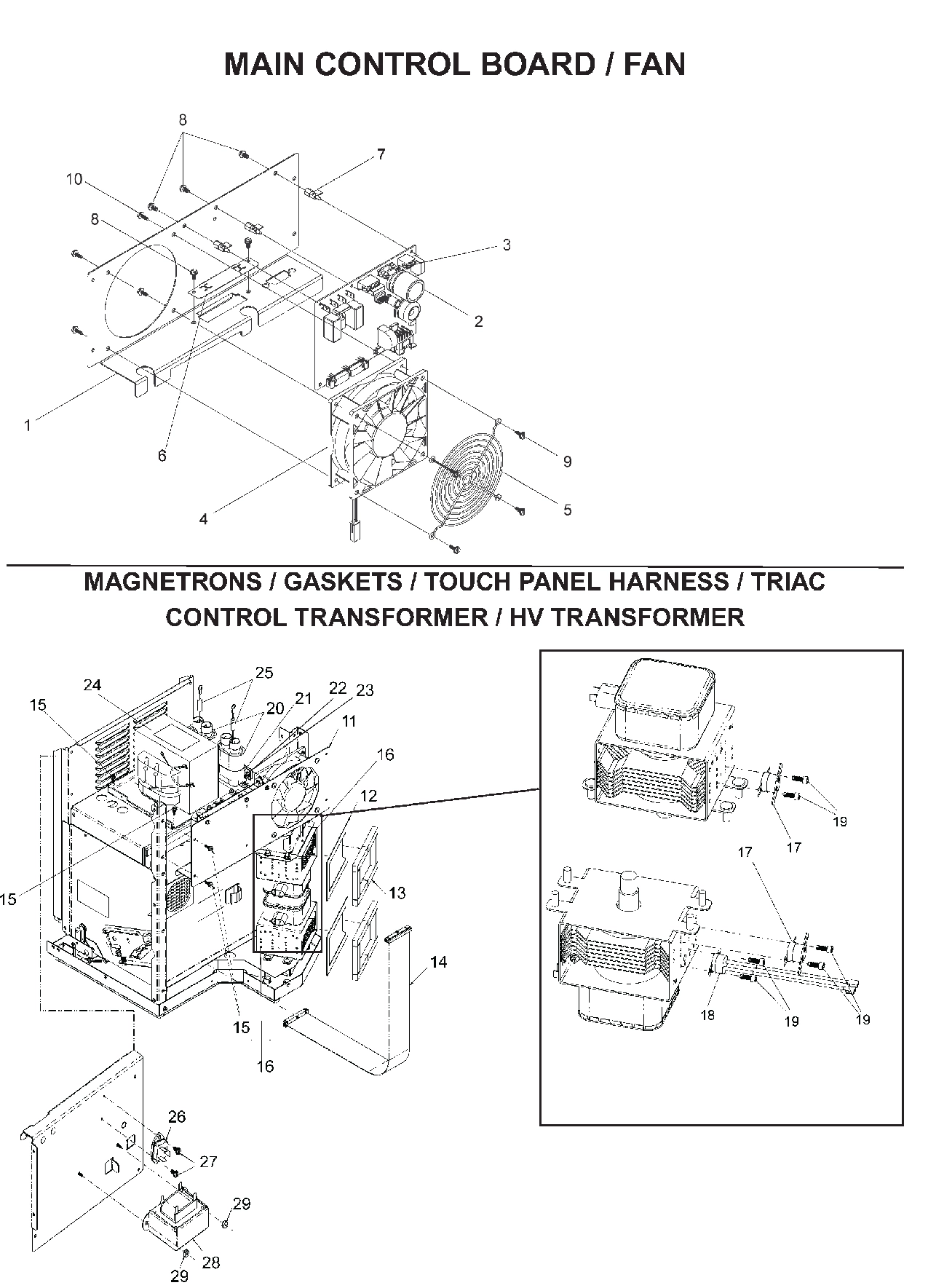 Main Control Board / Fan Magnetrons / Gaskets / Touch Panel Harness / TRIAC CONTROL TRANSFORMER /