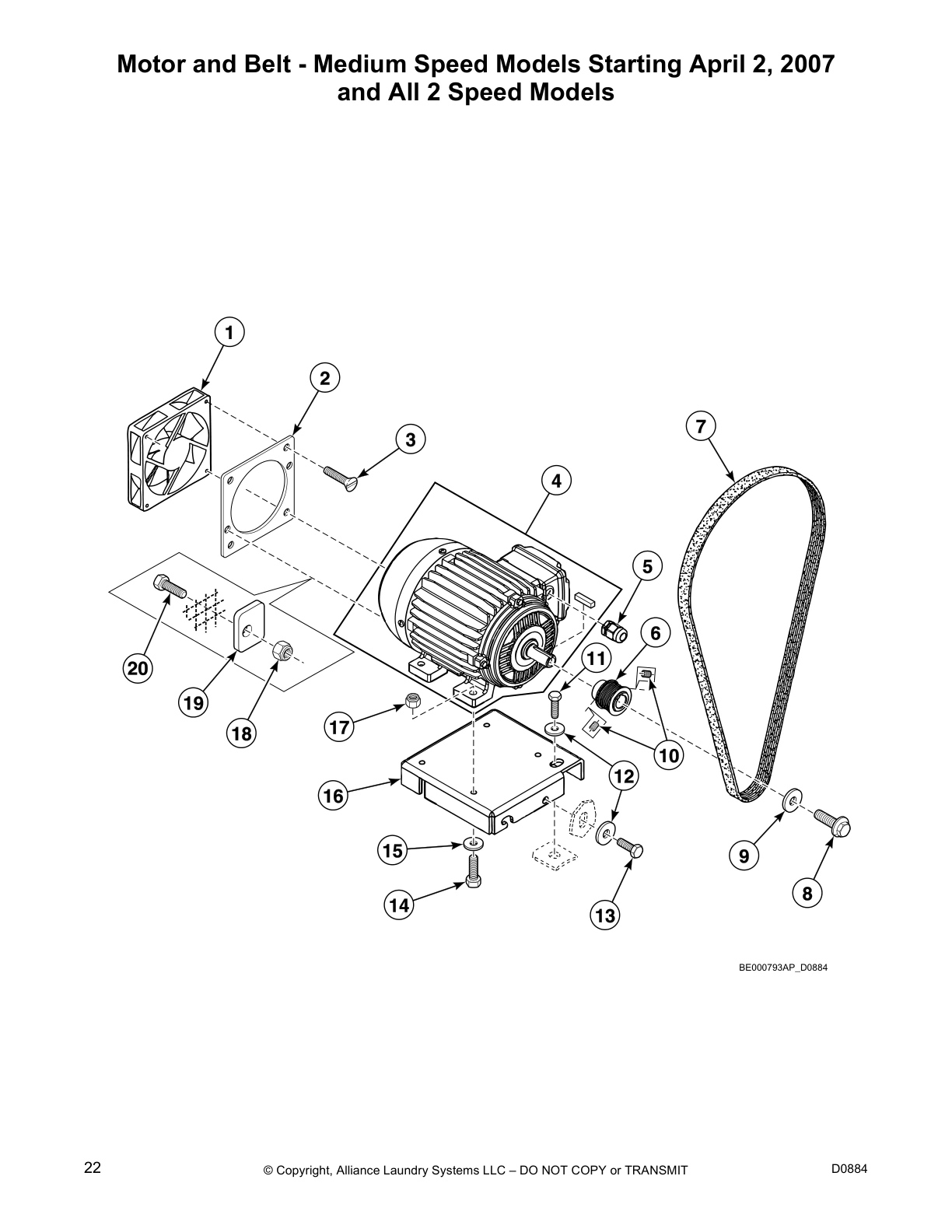Motor and Belt - Medium Speed Models Starting April 2, 2007
and All 2 Speed Models