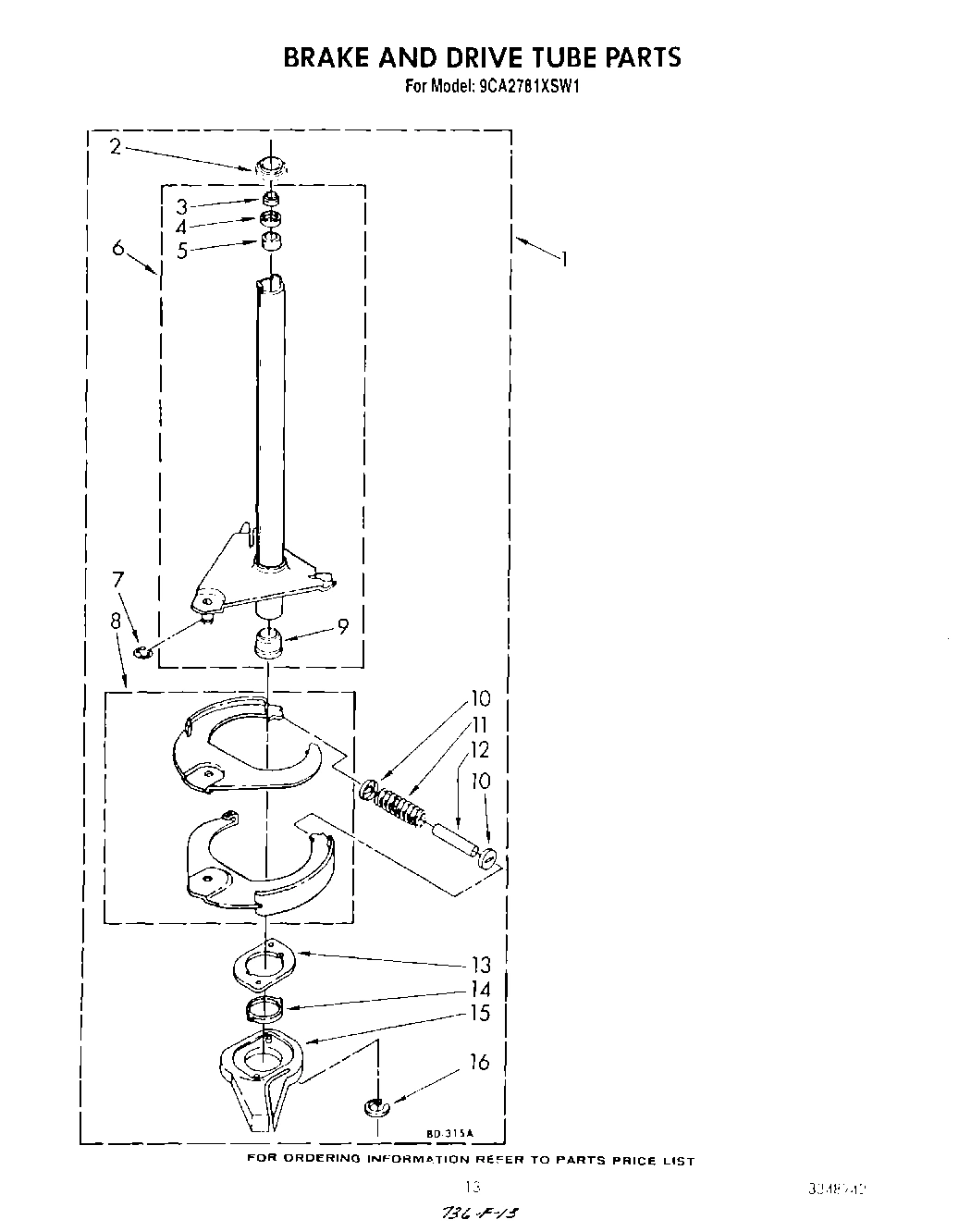 11 - BRAKE AND DRIVE TUBE