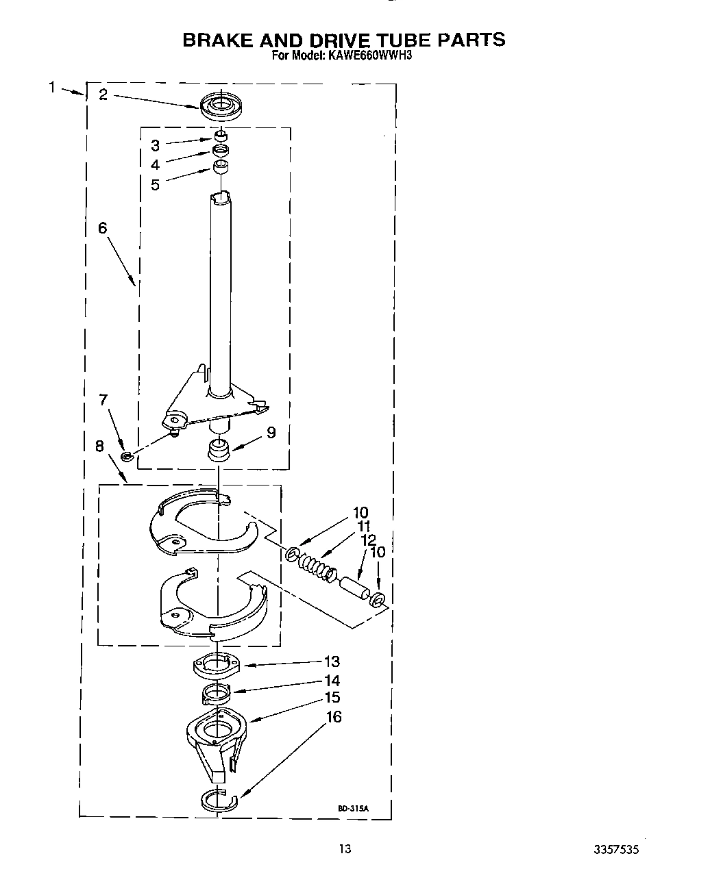 11 - BRAKE AND DRIVE TUBE