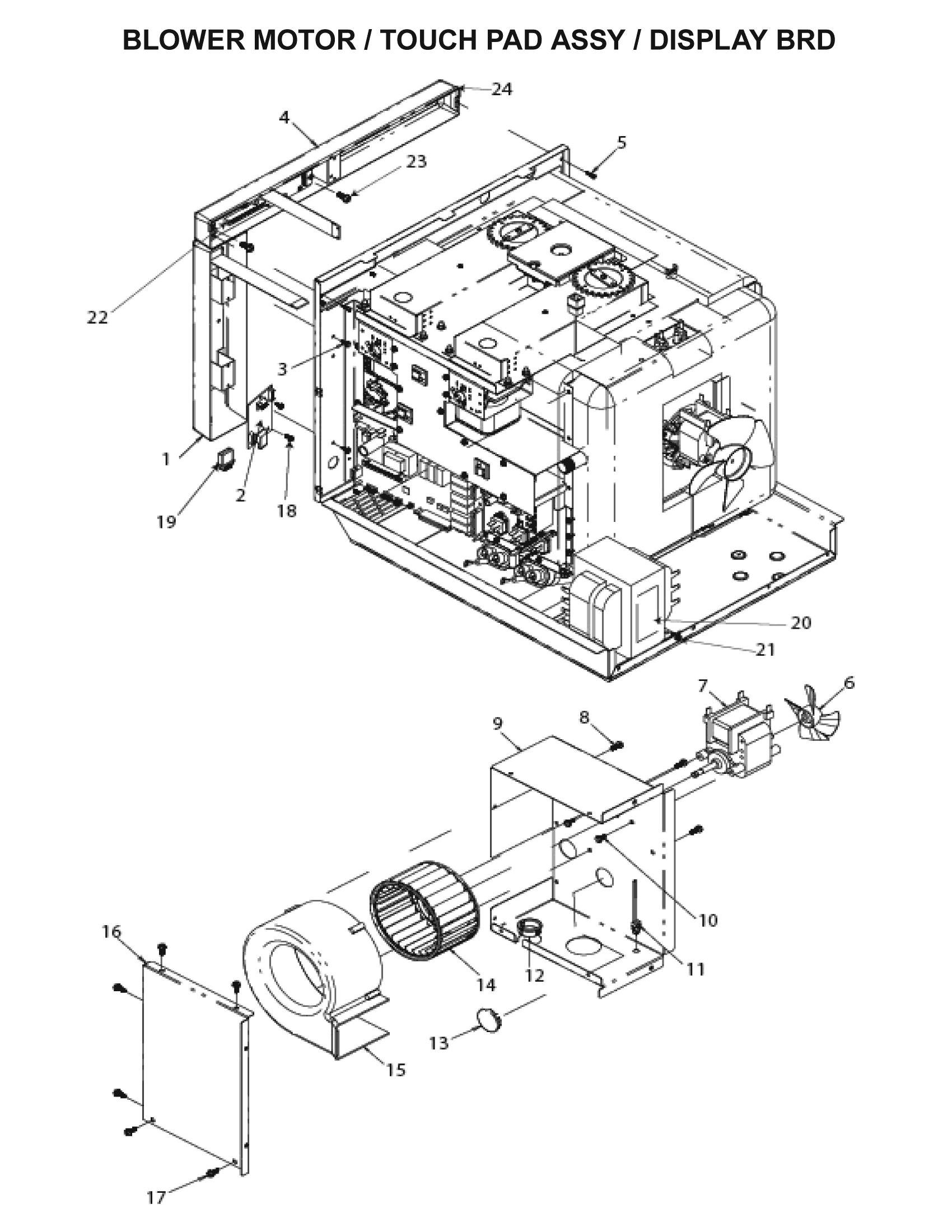 BLOWER MOTOR / TOUCH PAD ASSY / DISPLAY BRD