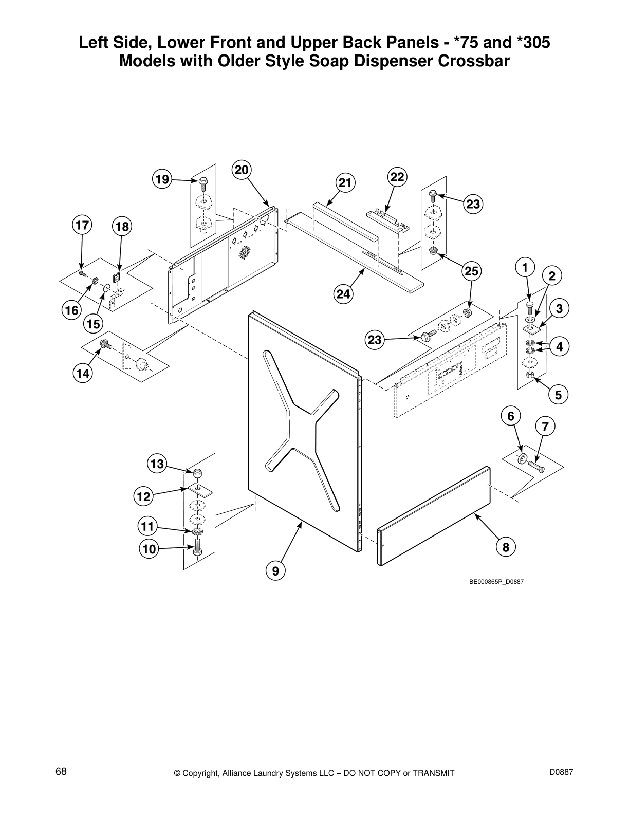 Left Side, Lower Front and Upper Back Panels - *75 and *305
Models with Older Style Soap Dispenser Crossbar