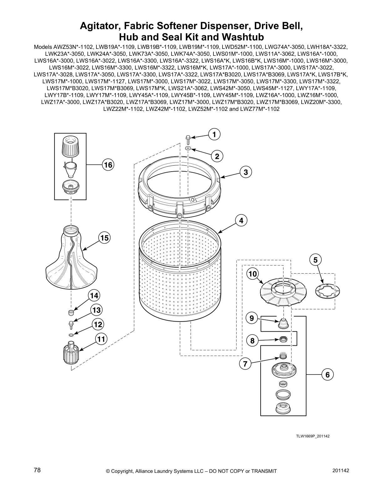 Agitator, Fabric Softener Dispenser, Drive Bell, 
Hub and Seal Kit and Washtub