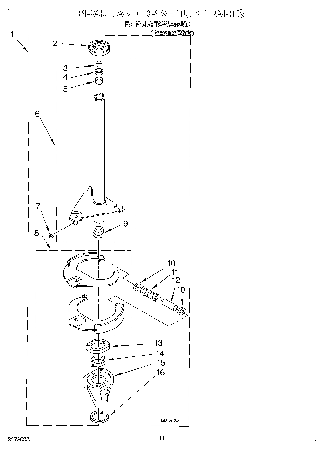 07 - BRAKE AND DRIVE TUBE